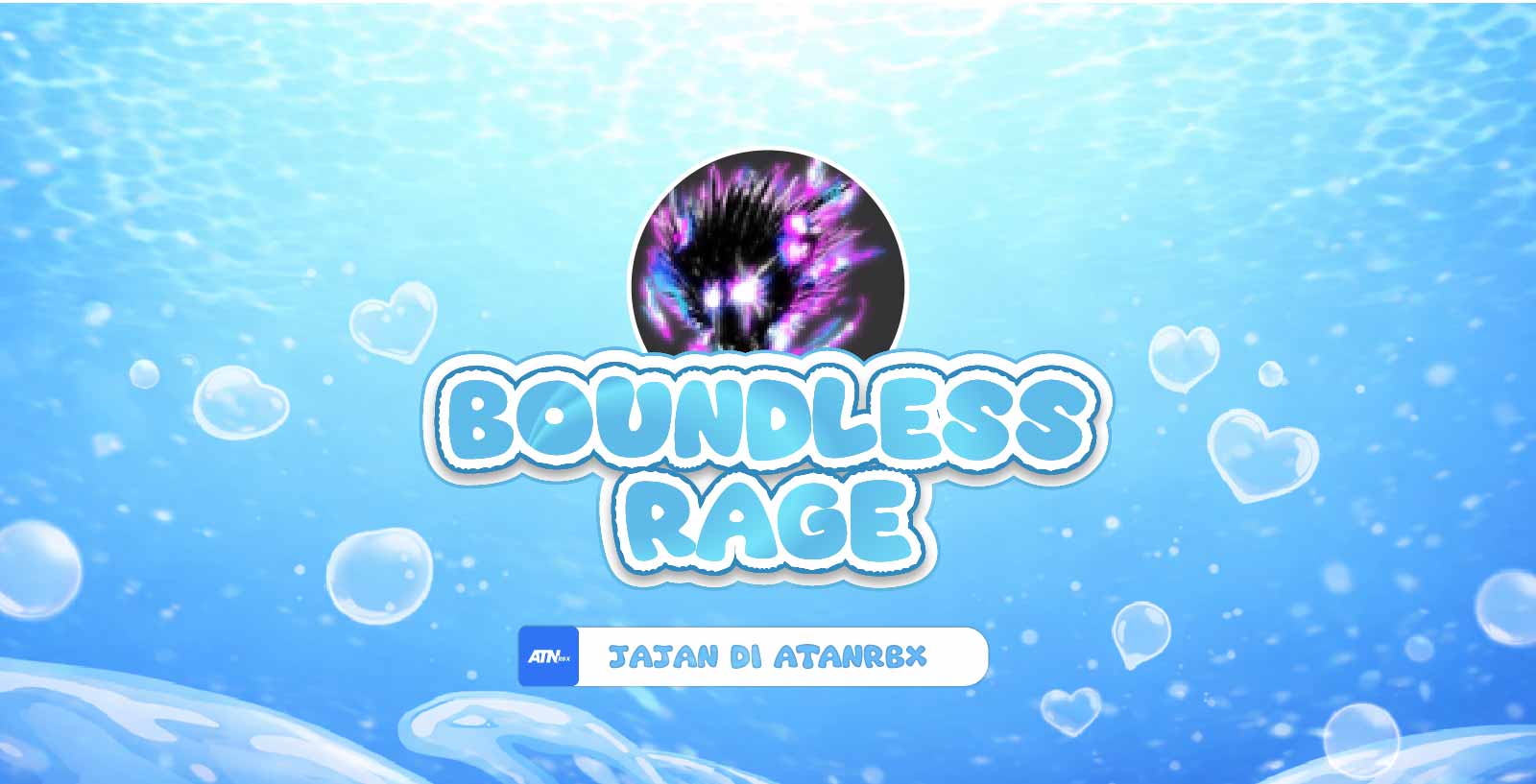 Boundless Rage AtanRBX - Tempat Topup Robux Termurah & Terpercaya